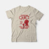 Please Be Quiet You Are Very Annoying T-Shirt