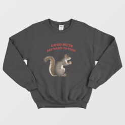 Good Nuts Are Hard To Find Vintage Sweatshirt
