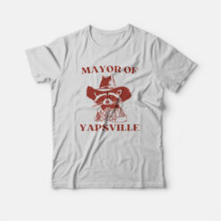 Mayor Of Yapsville T-Shirt