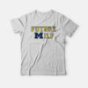 Michigan Future Milf T-Shirt