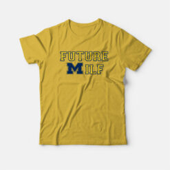 Michigan Future Milf T-Shirt