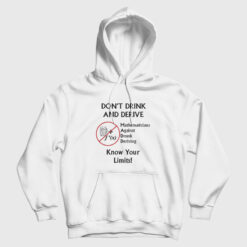 Don't Drink and Derive Funny Math Hoodie