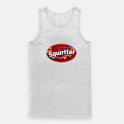 Squirtter Skittles Taste the Waterfall Funny Tank Top
